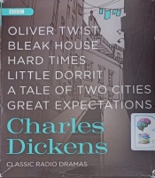 Charles Dickens - Classic Radio Dramas written by Charles Dickens performed by Michael Kitchen, Ian McKellen, Charles Dance and Geraldine McEwan on Audio CD (Unabridged)